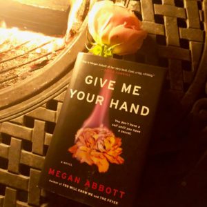 Give Me Your Hand by Megan Abbott